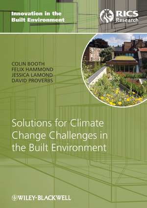 Solutions to Climate Change Challenges in the Built Environment de C Booth