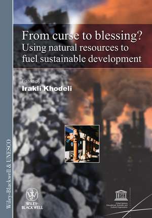 From Curse To Blessing? – Using Natural Resources To Fuel Sustainable Development de I Khodeli