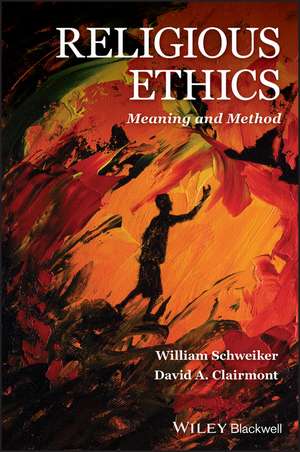 Religious Ethics de William Schweiker