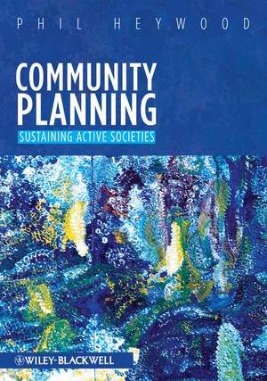 Community Planning – Integrating Social and Physical Environments de P Heywood