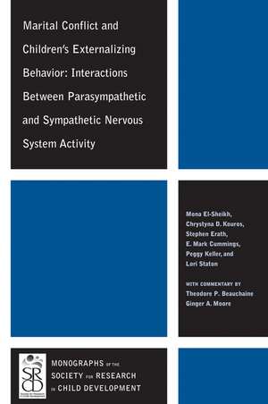 Marital Conflict and Children′s Externalizing Behavior – Interactions Between Parasympathetic and Sympathetic Nervous System Activity de M El–Sheikh