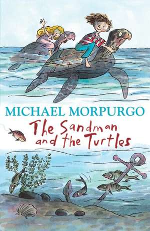 The Sandman and the Turtles de Michael Morpurgo