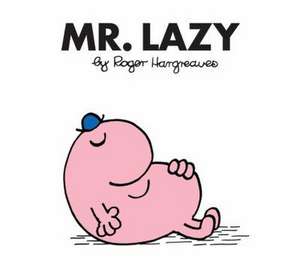 Mr. Lazy de Roger Hargreaves