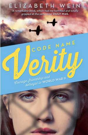 Wein, E: Code Name Verity de Elizabeth Wein