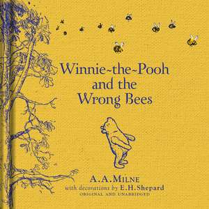 Winnie-the-Pooh: Winnie-the-Pooh and the Wrong Bees de A. A. Milne