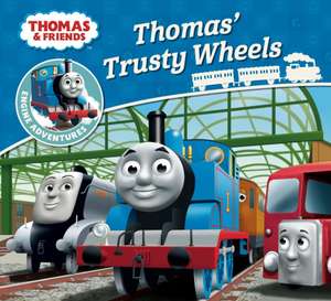 Thomas & Friends: Thomas' Trusty Wheels de Rev. W. Awdry