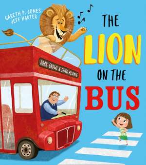 The Lion on the Bus de Gareth P Jones