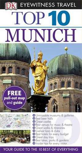 Eyewitness Top 10 Travel Guide: Munich de Elfie Ledig