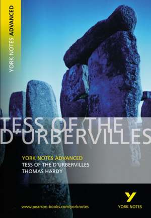 Tess of the D'Urbervilles: York Notes Advanced - everything you need to study and prepare for the 2025 and 2026 exams de Thomas Hardy