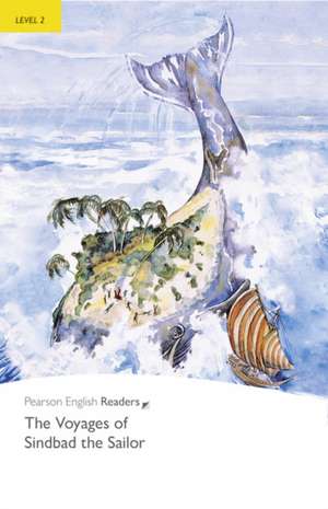 Voyages of Sindbad the Sailor, The, Level 2, Penguin Readers: An Epic of Old Mali de Pearson Education