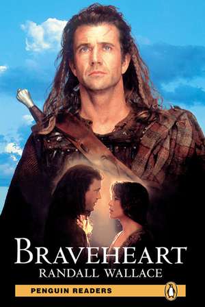 Penguin Readers Level 3 Braveheart de Randall Wallace