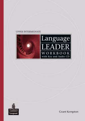 Language Leader Upper Intermediate Workbook (with Key) and Audio CD de Grant Kempton