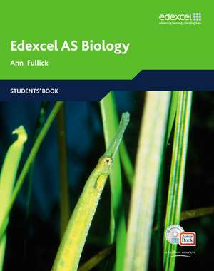 Fullick, A: Edexcel A Level Science: AS Biology Students' Bo de Sue Howarth