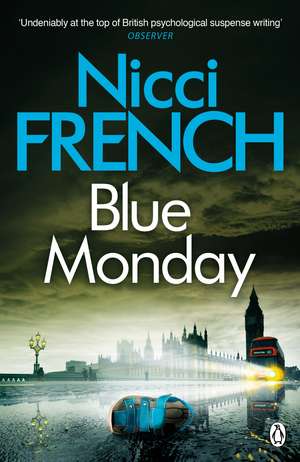 Blue Monday: A Frieda Klein Novel (1) de Nicci French