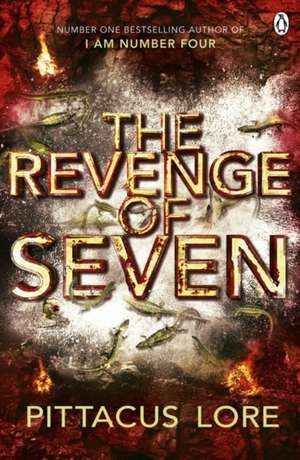 The Revenge of Seven: Lorien Legacies Book 5 de Pittacus Lore