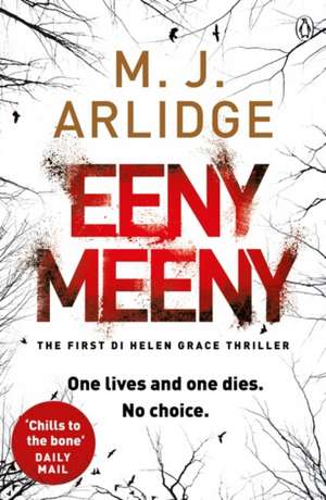 Eeny Meeny: DI Helen Grace 1 de M. J. Arlidge