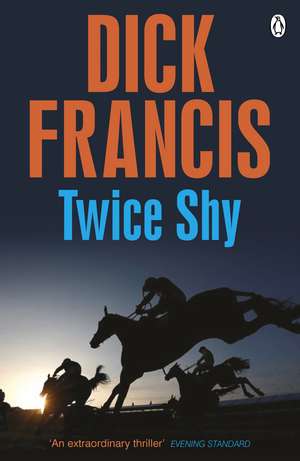 Twice Shy de Dick Francis