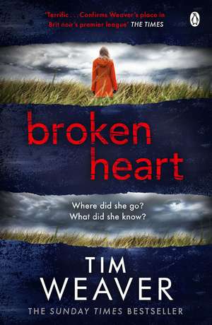 Broken Heart: How can someone just disappear? . . . Find out in this TWISTY THRILLER de Tim Weaver