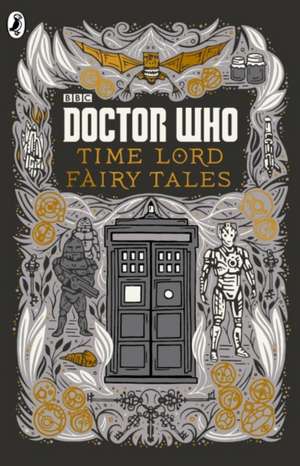 Doctor Who: Time Lord Fairy Tales de Justin Richards