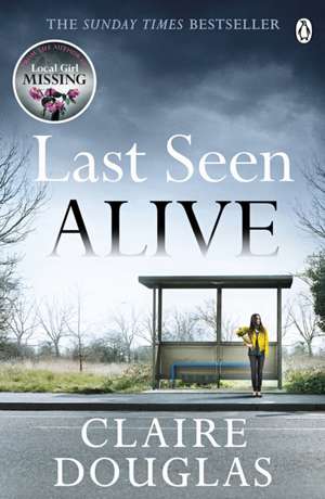 Last Seen Alive de Claire Douglas