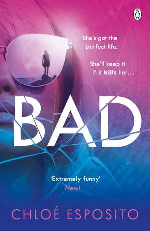 Bad: A gripping, dark and outrageously funny thriller de Chloé Esposito