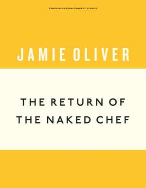 The Return of the Naked Chef de Jamie Oliver