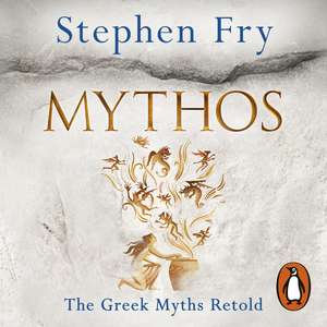 Mythos: The Greek Myths Retold de Stephen Fry