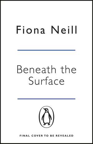 Neill, F: Beneath the Surface