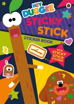 Hey Duggee: Sticky Stick Sticker Book: Activity Book de Hey Duggee