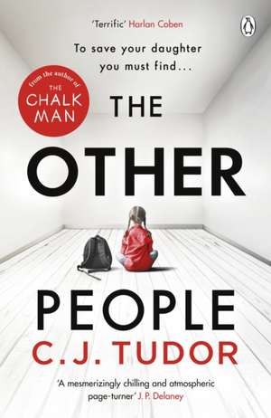 The Other People: The chilling and spine-tingling Sunday Times bestseller de C. J. Tudor