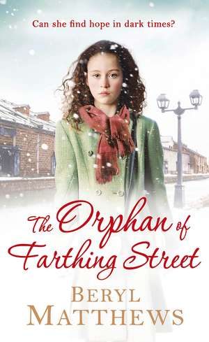 The Orphan of Farthing Street de Beryl Matthews