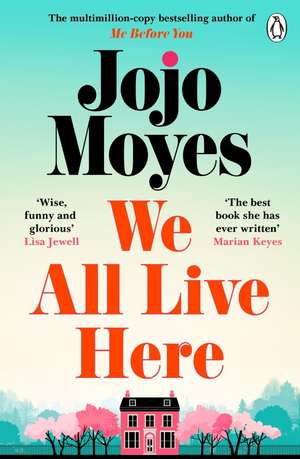 We All Live Here de Jojo Moyes