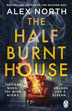 The Half Burnt House de Alex North