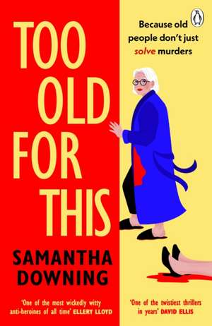 Too Old For This de Samantha Downing