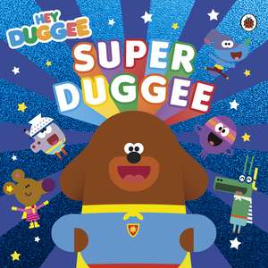 Hey Duggee: Super Duggee de Hey Duggee