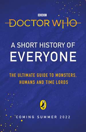 Doctor Who: A Short History of Everyone de Doctor Who