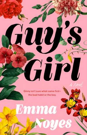 Guy's Girl de Emma Noyes