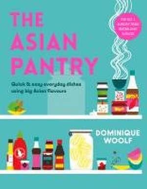 The Asian Pantry de Dominique Woolf