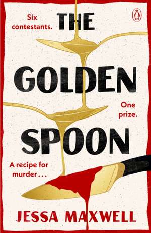 The Golden Spoon de Jessa Maxwell