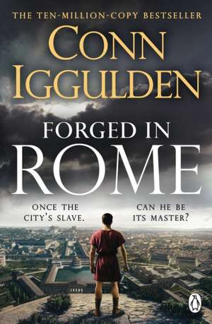 Forged in Rome de Conn Iggulden