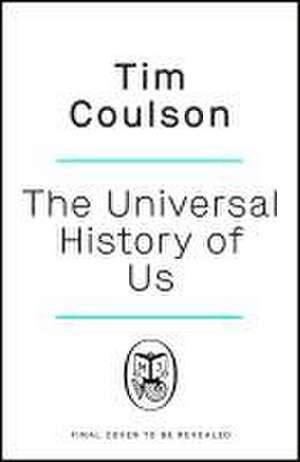 The Universal History of Us de Tim Coulson