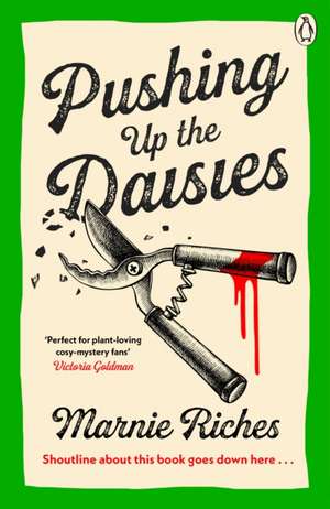 Pushing Up The Daisies de Marnie Riches