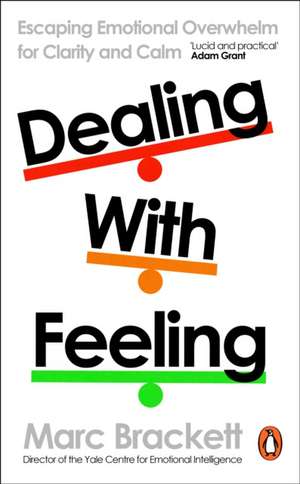 Dealing with Feeling de Marc Brackett