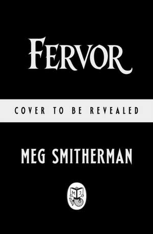 Fervor de Meg Smitherman