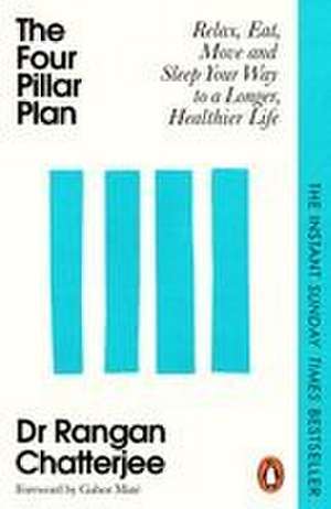 The 4 Pillar Plan de Rangan Chatterjee