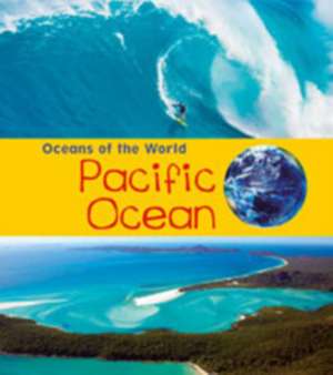 Pacific Ocean de Louise Spilsbury