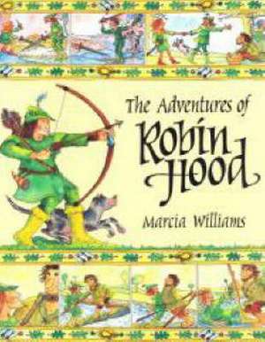 The Adventures of Robin Hood de Marcia Williams