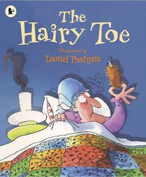 The Hairy Toe de Daniel Postgate