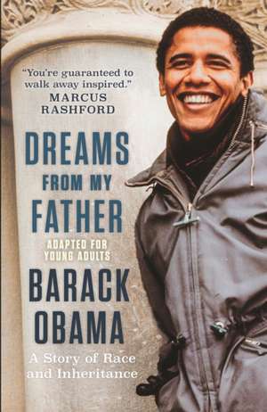 Dreams from My Father (Adapted for Young Adults): A Story of Race and Inheritance de Barack Obama