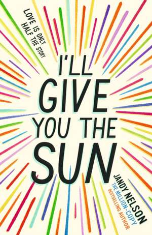 I'll Give You the Sun de Jandy Nelson